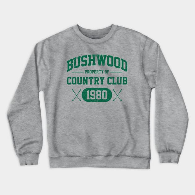 Bushwood Country Club 1980 Crewneck Sweatshirt by dustbrain